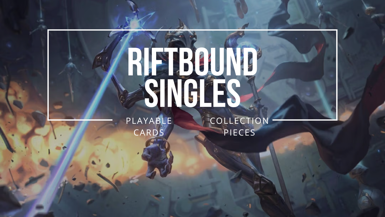 Riftbound: League Of Legends TCG Singles