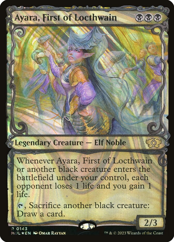 Ayara, First of Locthwain 143/65 (March of the Machine: Multiverse Legends)  - Showcase Halo Foil