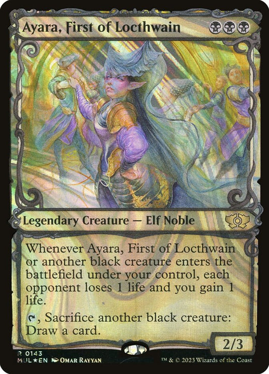 Ayara, First of Locthwain 143/65 (March of the Machine: Multiverse Legends)  - Showcase Halo Foil