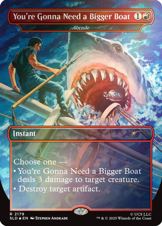 You're Gonna Need a Bigger Boat // Abrade 2179 (Secret Lair Drop Series)  - Borderless Rainbow Foil