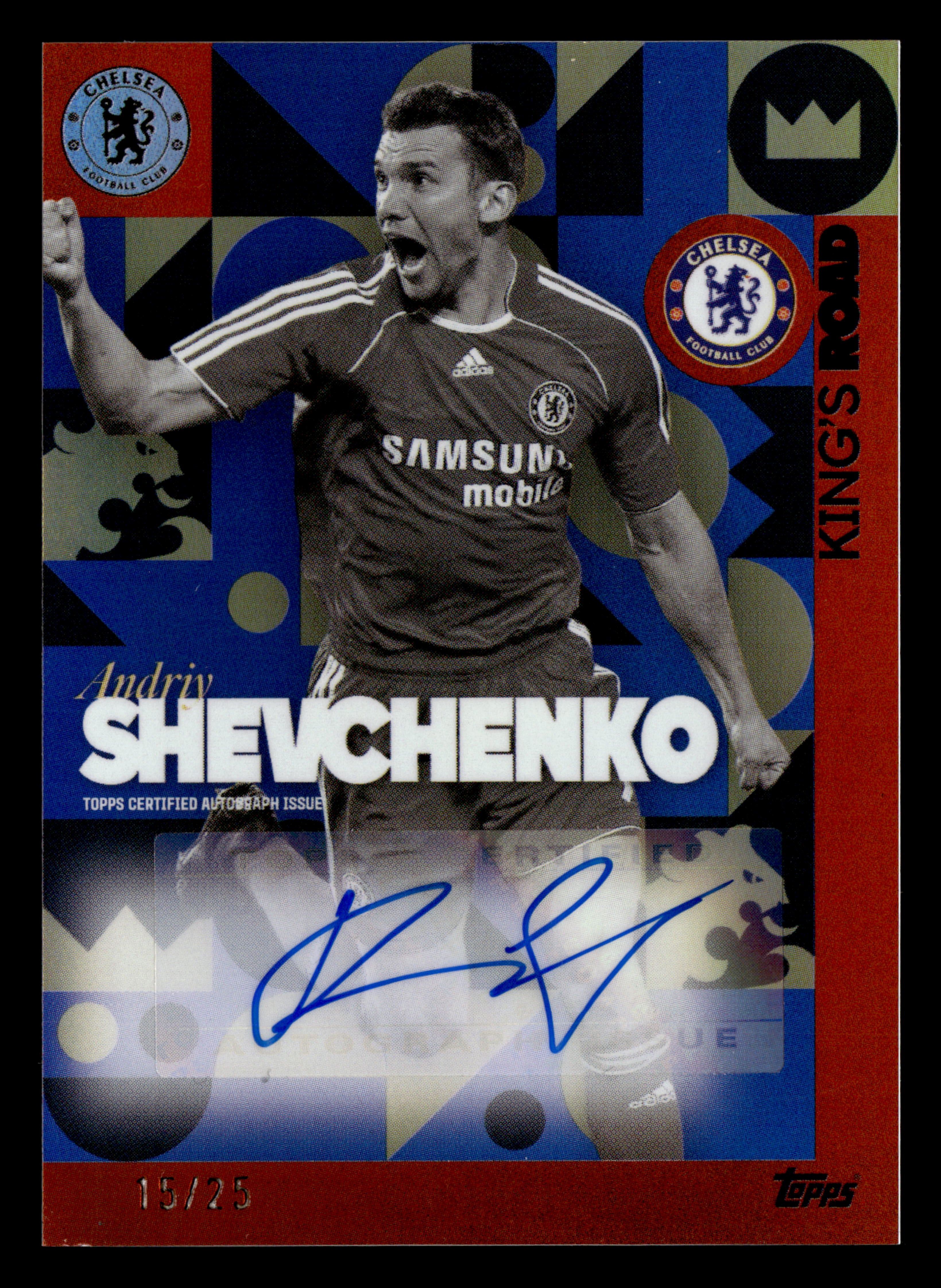 2023-24 Topps Chelsea Team Set #KR-AS Andriy Shevchenko King's Road Auto /25