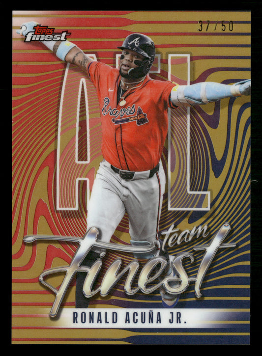 2026 Finest #TF-13 Ronald Acuña Jr. Topps Team Finest Gold Refractors #/50
