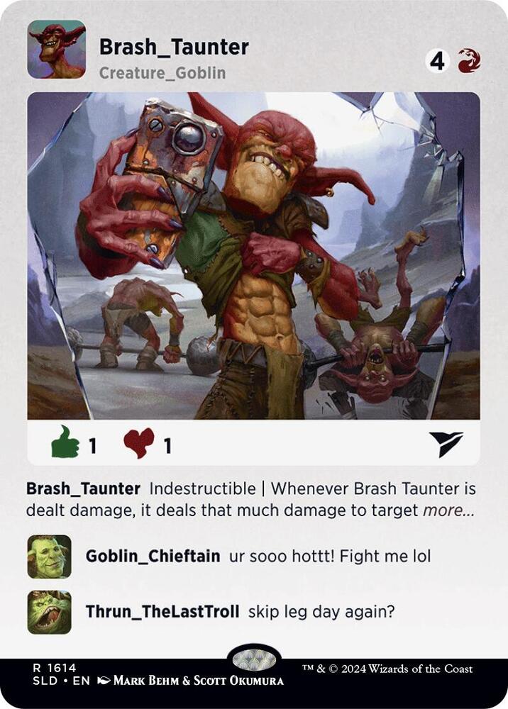 Brash Taunter 1614 (Secret Lair Drop Series)  - Borderless